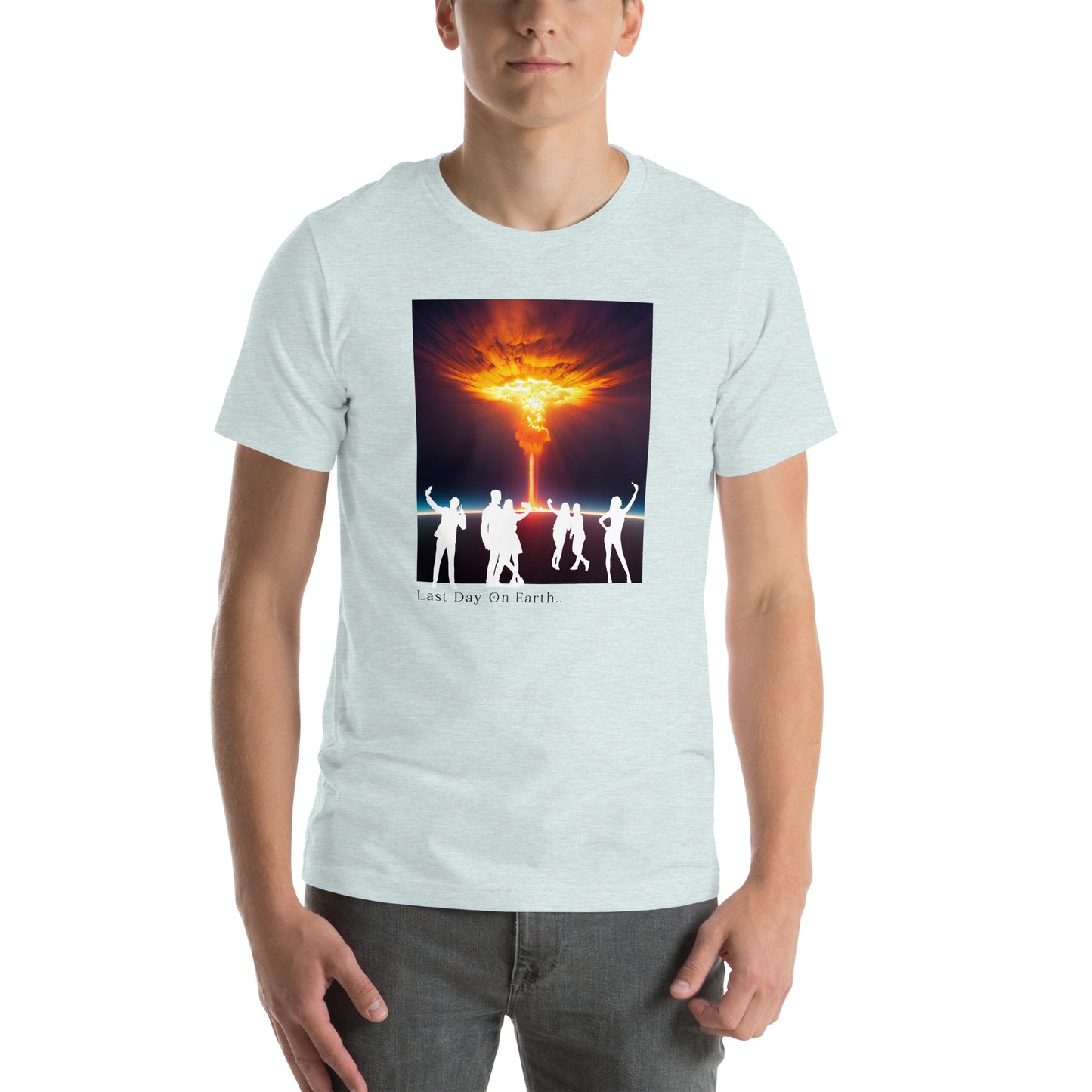 Last Day on Earth - T-shirt Unisex