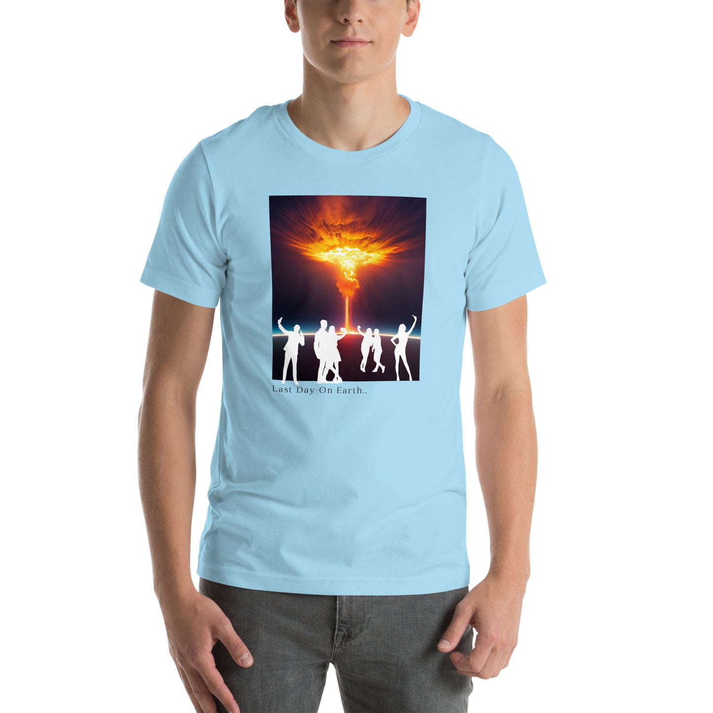Last Day on Earth - T-shirt Unisex