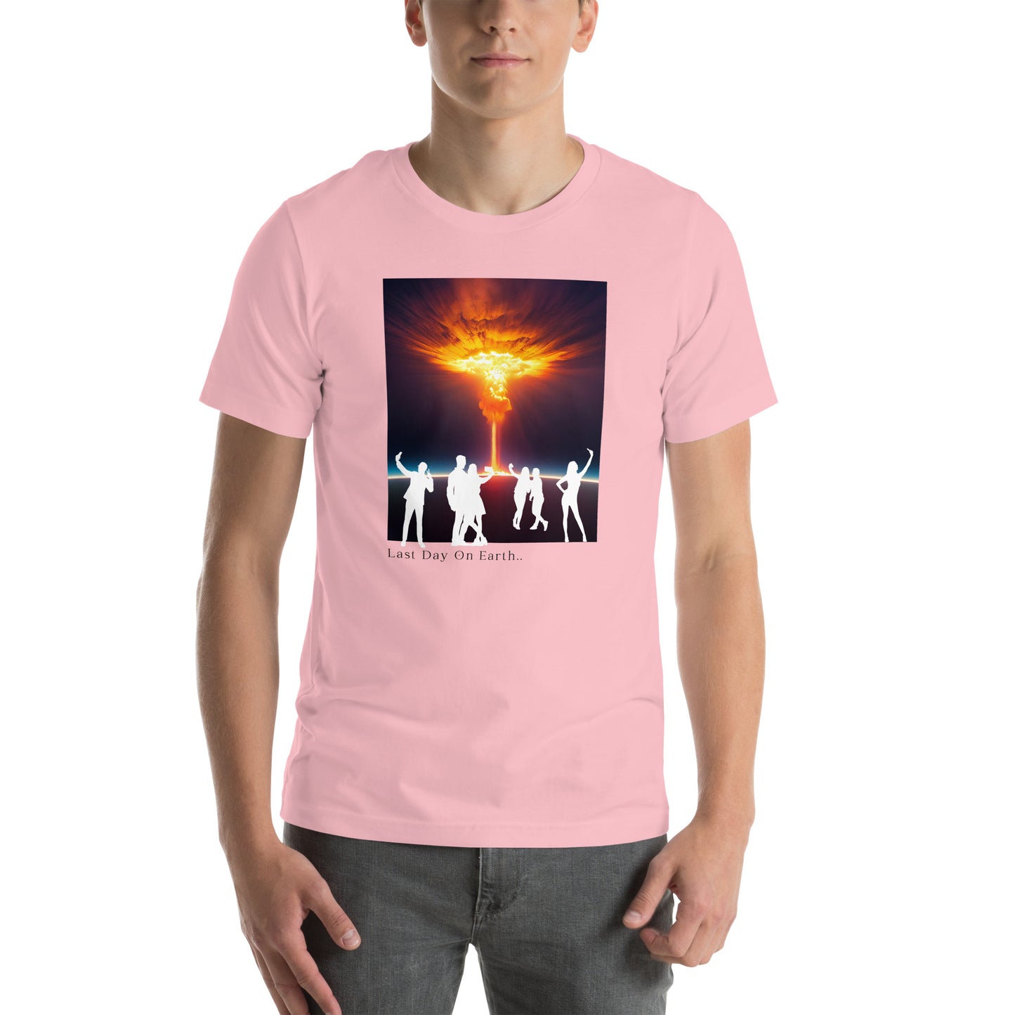 Last Day on Earth - T-shirt Unisex