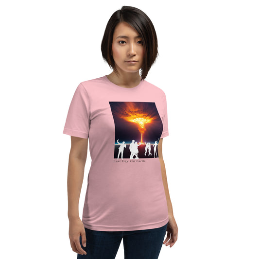 Last Day on Earth - T-shirt Unisex